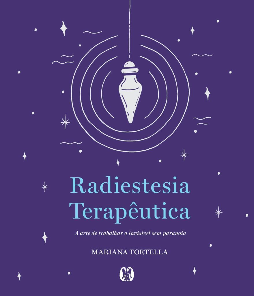 Radiestesia Terapêutica: A Arte de Trabalhar o Invisível sem Paranoia
